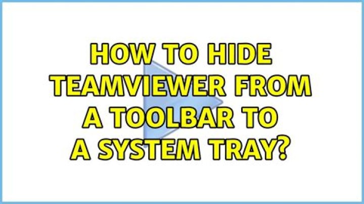 How to hide teamviewer from a toolbar to a system tray?