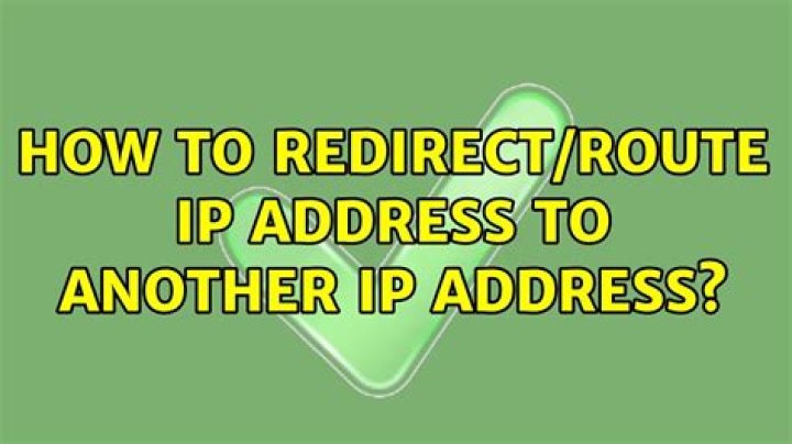 How to redirect/route IP address to another IP address?