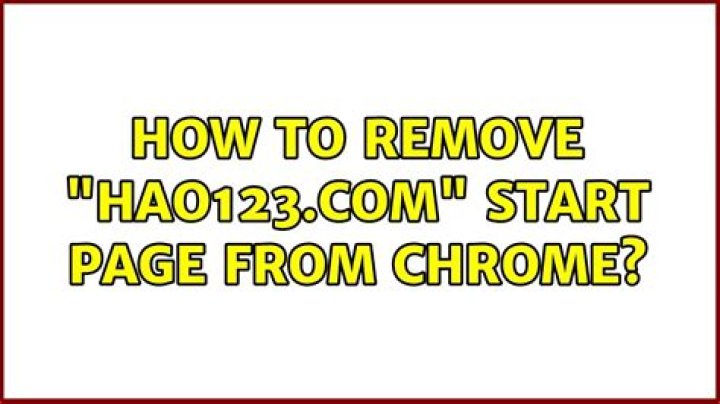 How to remove "hao123.com" start page from Chrome?