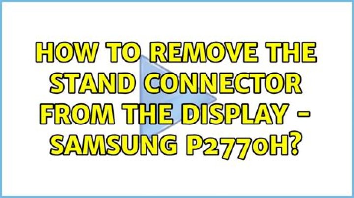 How to remove the stand connector from the display - Samsung P2770H