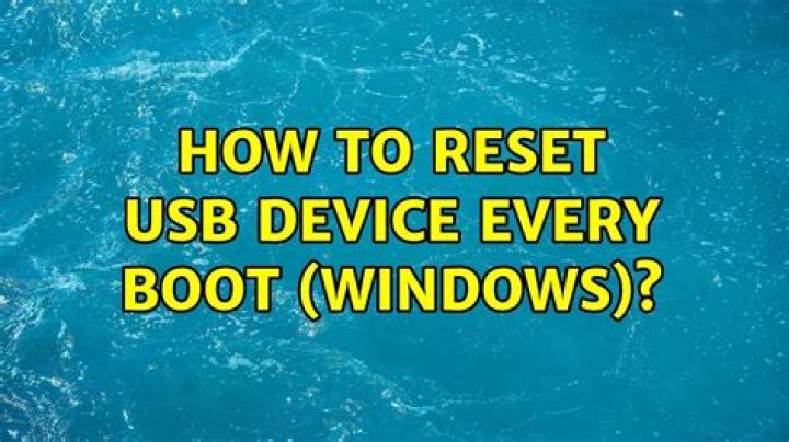 How to reset USB device every boot (Windows)