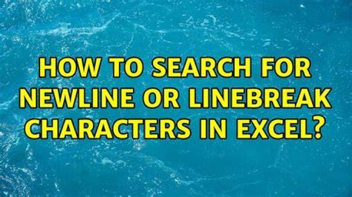 How to search for newline or linebreak characters in Excel?