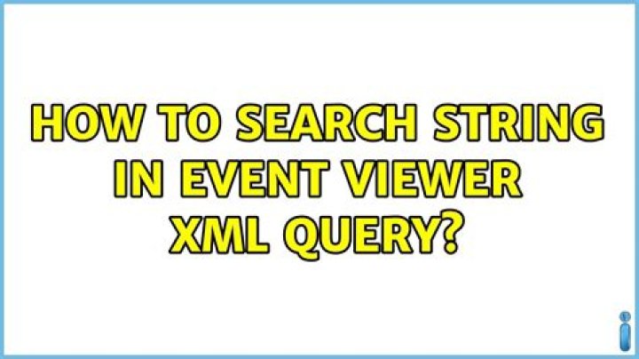 How to search string in Event Viewer XML Query?