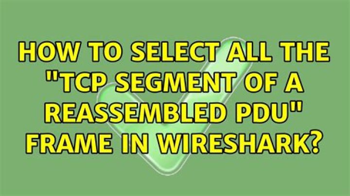 How to select all the "TCP segment of a reassembled PDU" frame in Wireshark?