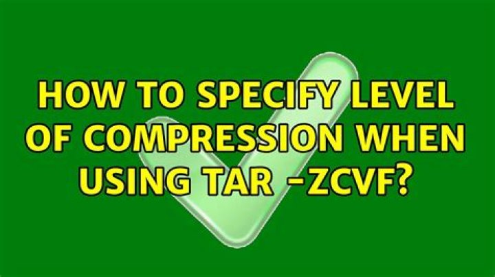 How to specify level of compression when using tar -zcvf?