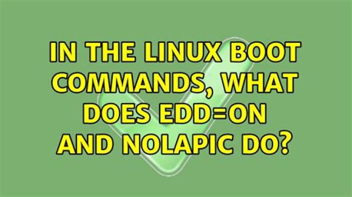 In the linux boot commands, what does edd=on and nolapic do?