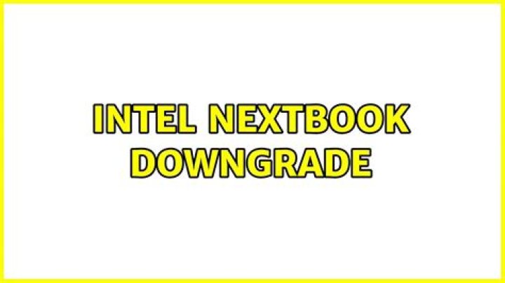 Intel nextbook downgrade
