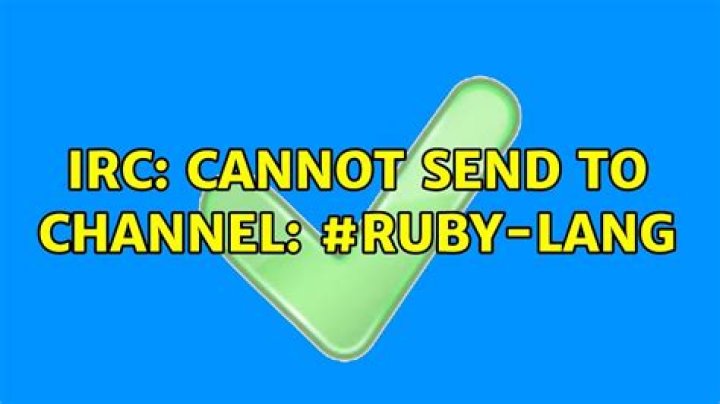 IRC: Cannot send to channel: #ruby-lang