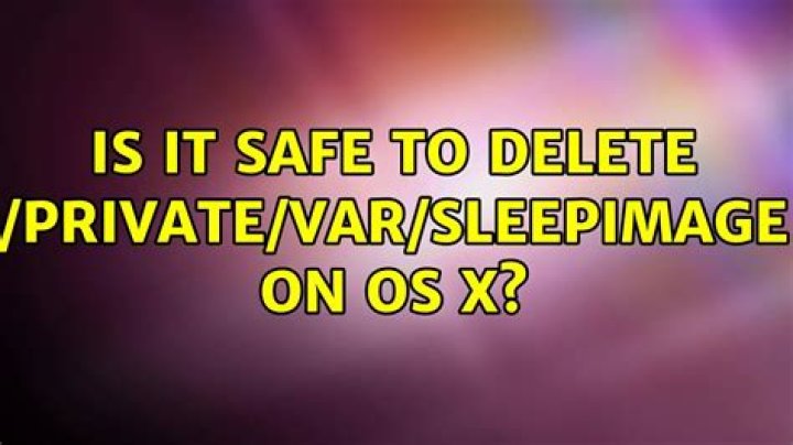 Is it safe to delete /private/var/sleepimage on OS X?