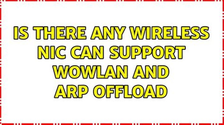 Is there any wireless NIC can support WoWLAN and arp offload