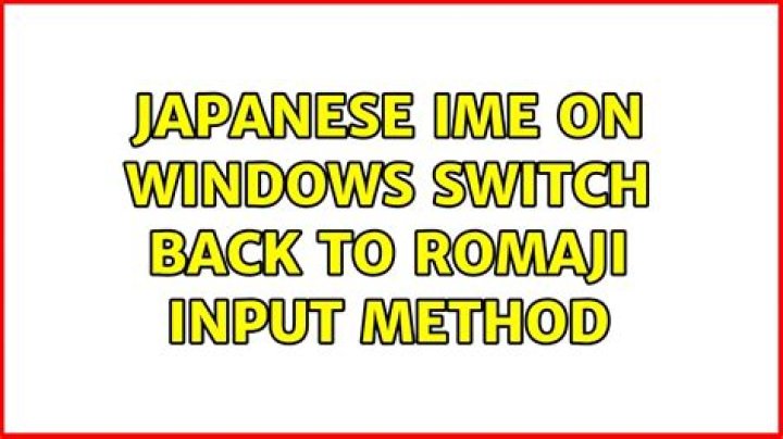 Japanese IME on Windows: switch back to romaji input method