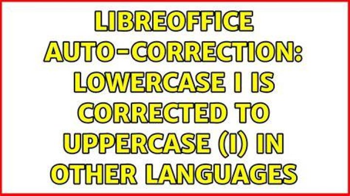 LibreOffice auto-correction: lowercase i is corrected to uppercase (I) in other languages