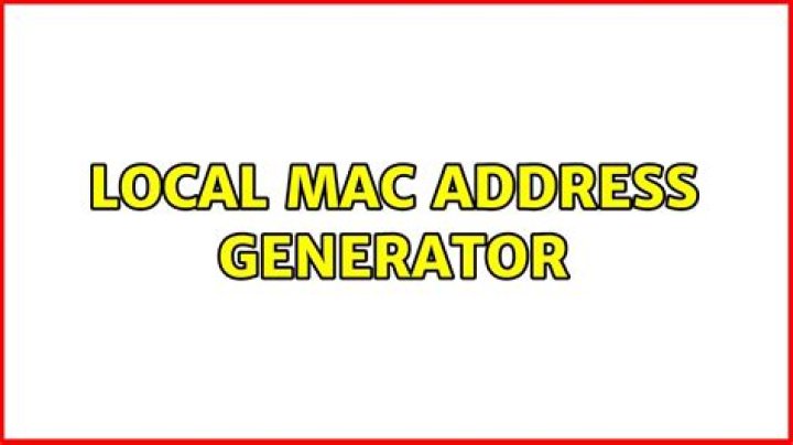 Local MAC Address Generator
