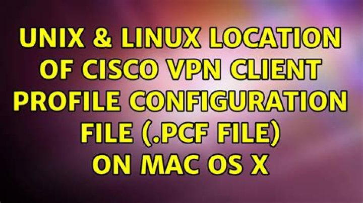 Location of Cisco VPN client profile configuration file (.pcf file) on Mac OS X