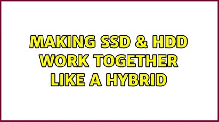 Making SSD & HDD work together like a hybrid