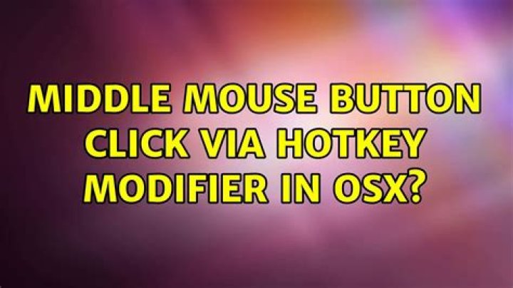 Middle Mouse Button Click via Hotkey Modifier in OSX?