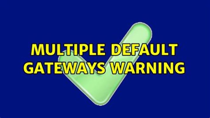 Multiple default gateways warning