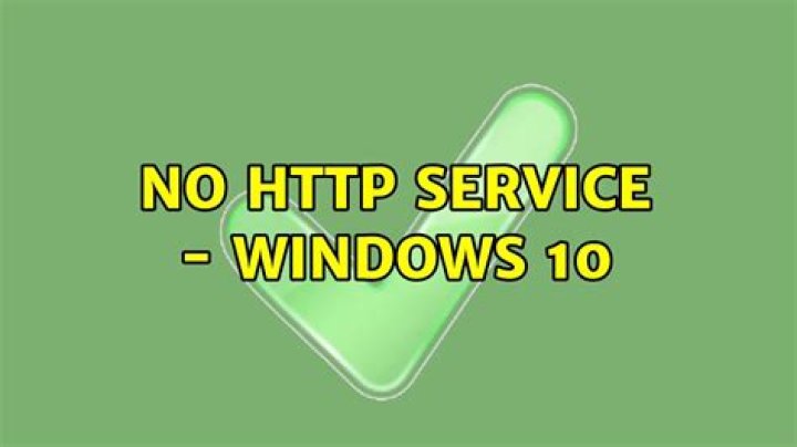 No http service - Windows 10