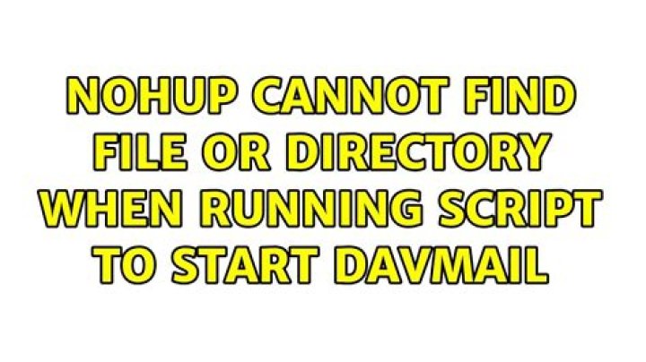 nohup cannot find file or directory when running script to start davmail