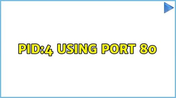 PID:4 using Port 80