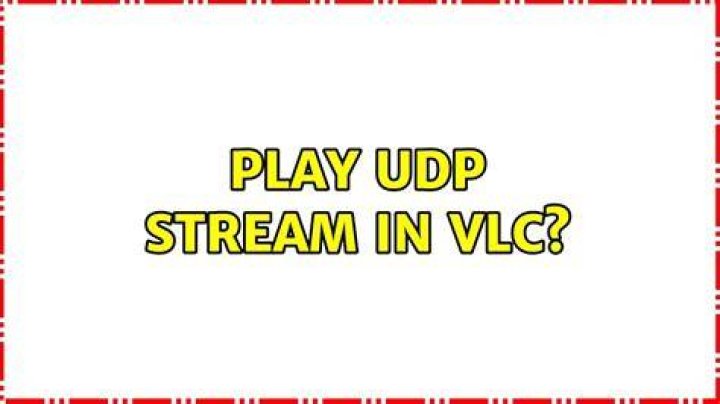Play UDP stream in VLC?