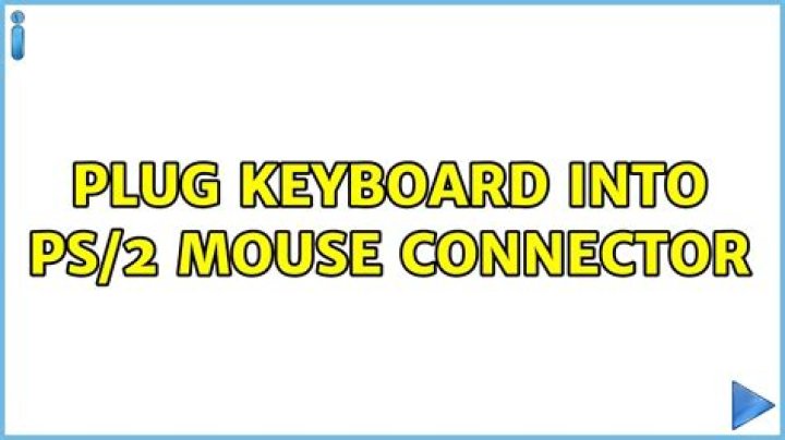 Plug keyboard into PS/2 mouse connector