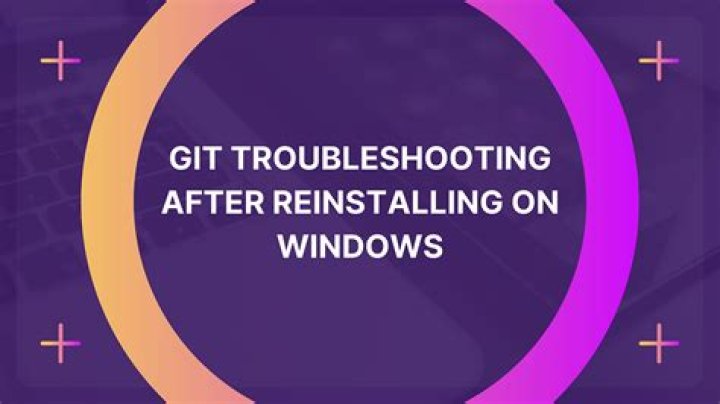 Reinstalling Git on Windows