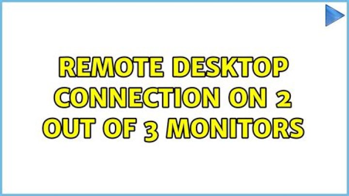 remote desktop connection on 2 out of 3 monitors