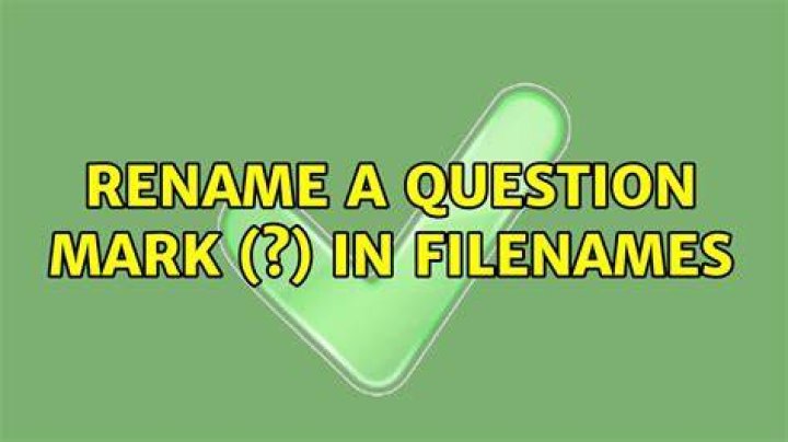 Rename a question mark (?) in filenames