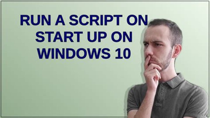 Run a script on start up on Windows 10