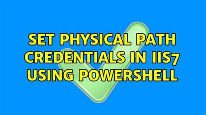 Set Physical Path Credentials in IIS7 Using Powershell