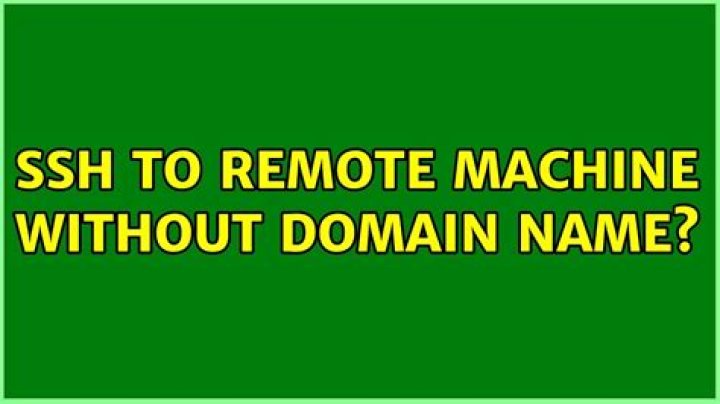 SSH to remote machine without domain name?