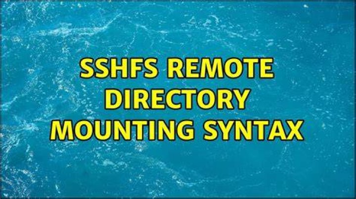 SSHFS remote directory mounting syntax