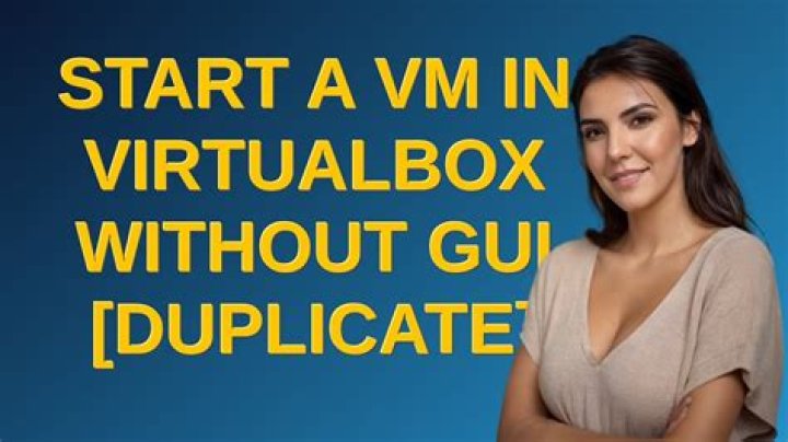 Start a VM in VirtualBox without GUI [duplicate]