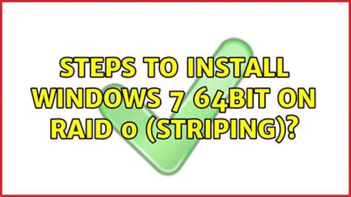 Steps to install Windows 7 64bit on RAID 0 (striping)?