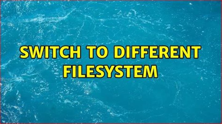 Switch to different filesystem