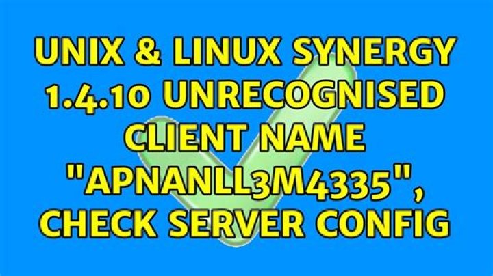 Synergy 1.4.10 :unrecognised client name "APNANLL3M4335", check server config