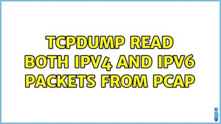 tcpdump read both ipv4 and ipv6 packets from pcap