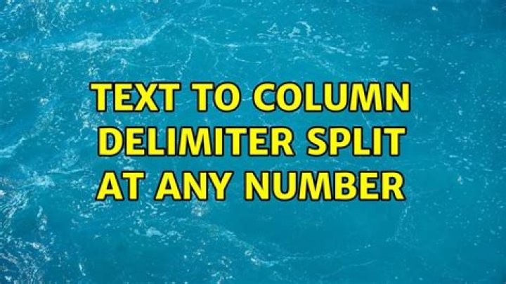 text to column delimiter split at any number