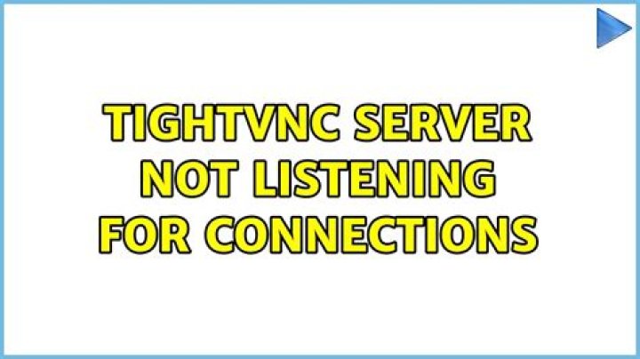 TightVNC server not listening for connections