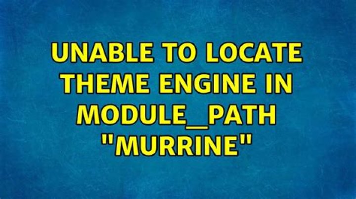 Unable to locate theme engine in module_path: "murrine"