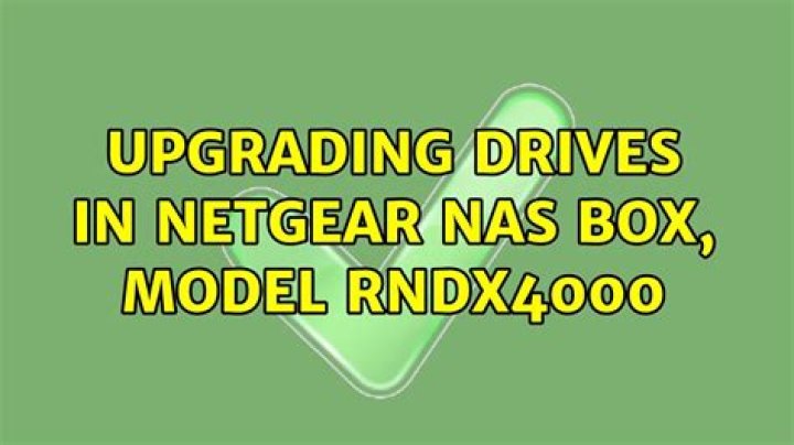 Upgrading drives in Netgear NAS box, model RNDX4000