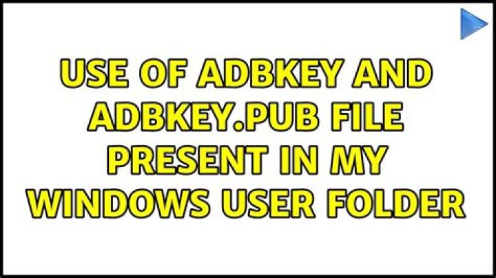 Use of adbkey and adbkey.pub file present in my windows user folder