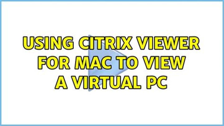 Using Citrix Viewer for Mac to view a virtual PC