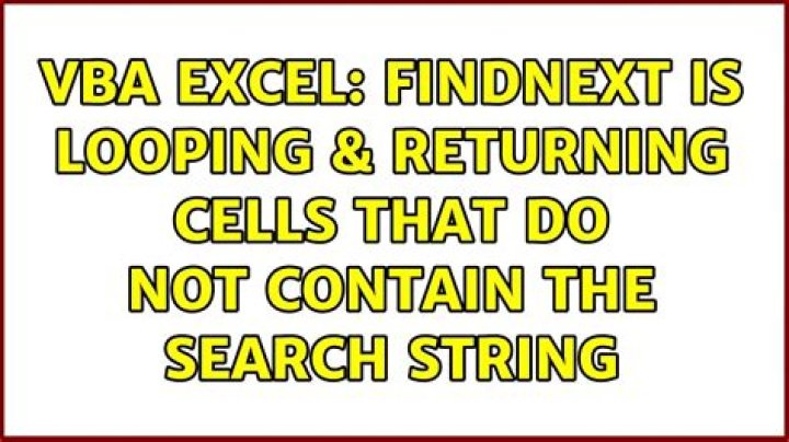 VBA Excel: Findnext is looping & returning cells that do not contain the search string