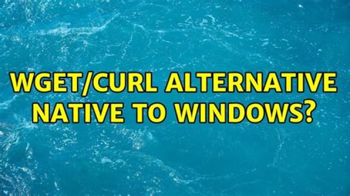 Wget/cURL alternative native to Windows?