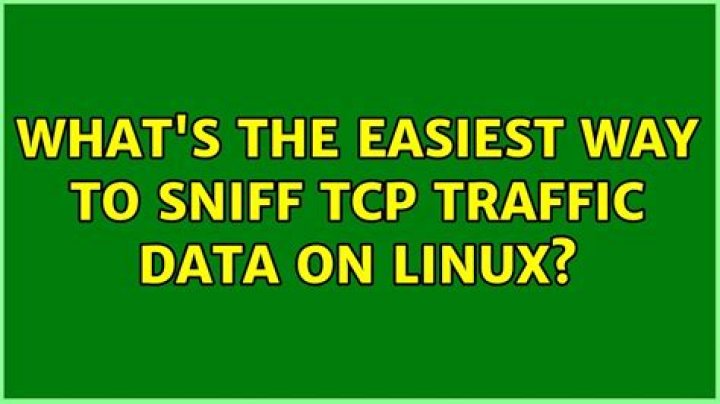 What's the easiest way to sniff TCP traffic data on Linux?