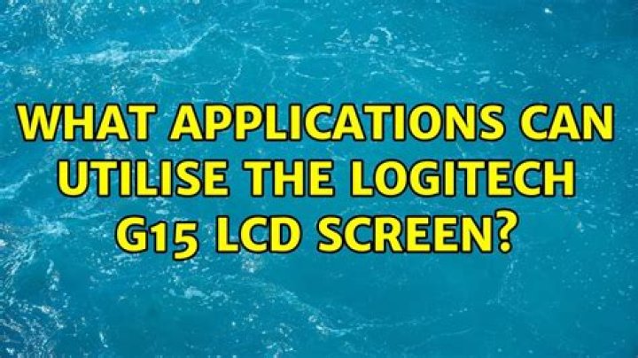 What applications can utilise the Logitech G15 LCD screen?