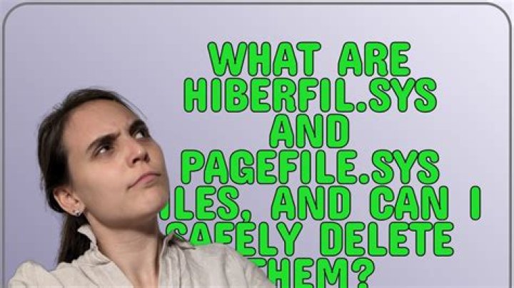 What are hiberfil.sys and pagefile.sys files, and can I safely delete them?
