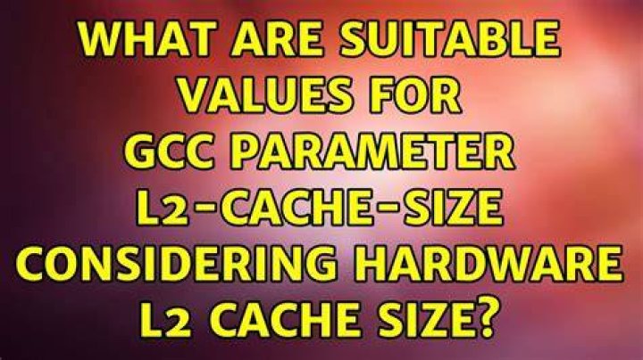 What are suitable values for gcc parameter l2-cache-size considering hardware L2 cache size?